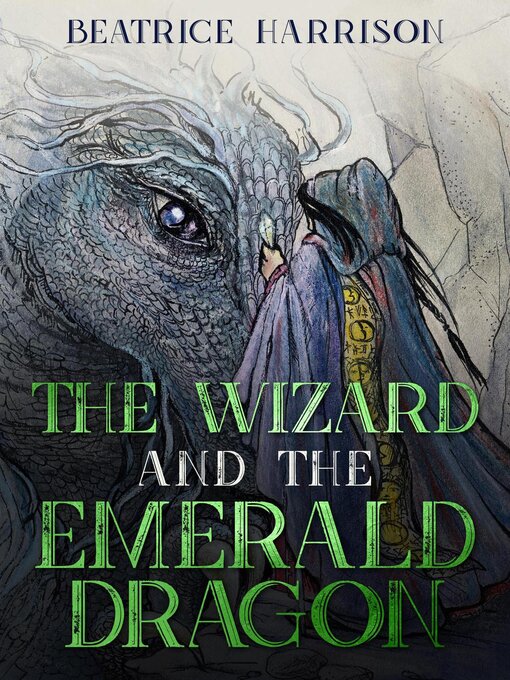 Title details for The Wizard and the Emerald Dragon by Beatrice Harrison - Available